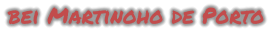 bei Martinoho de Porto